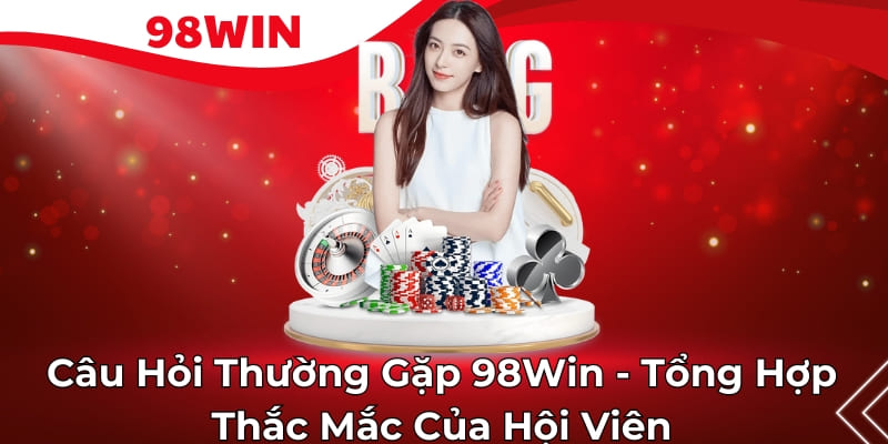 FAQ tại 98win